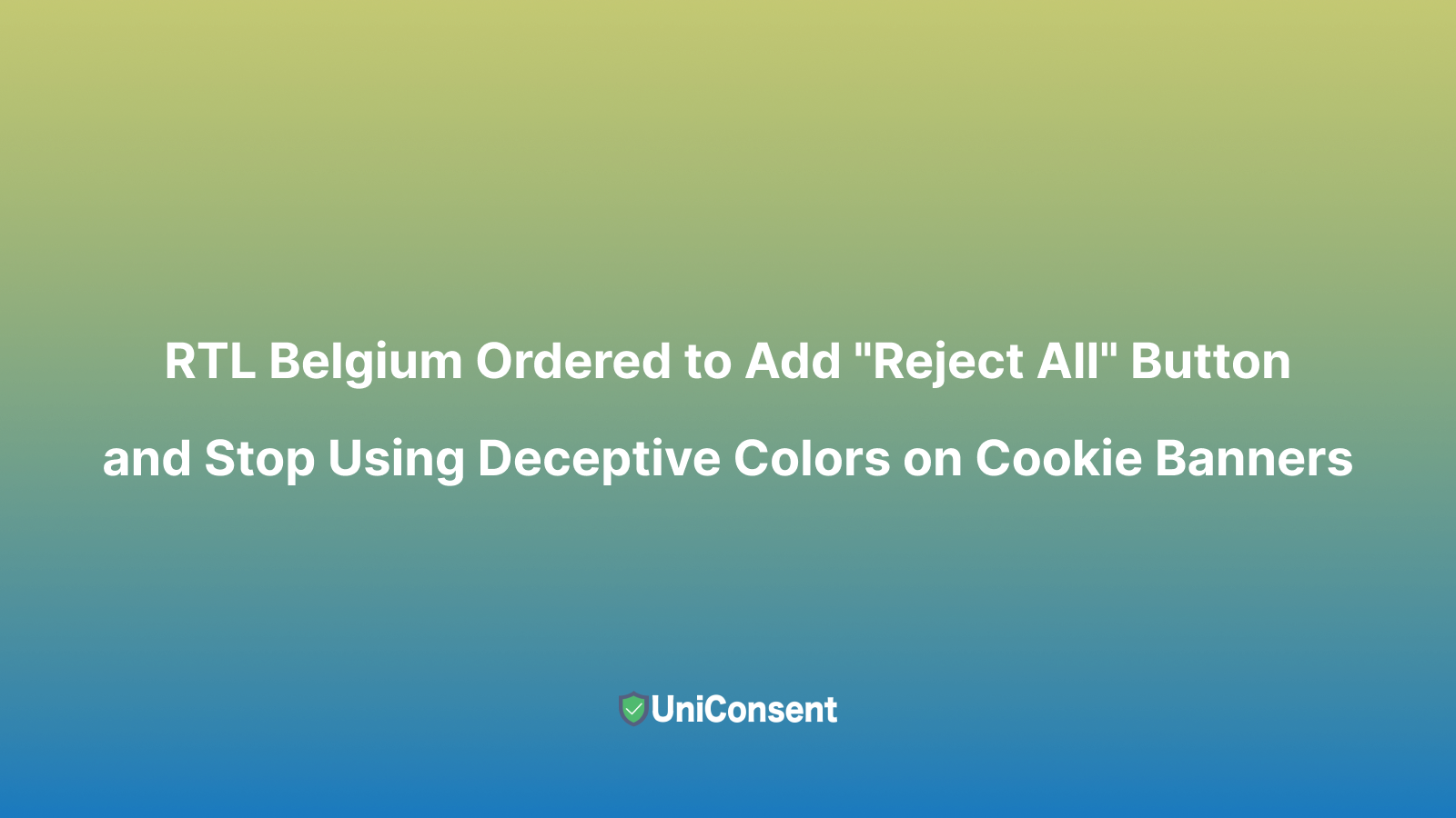 RTL Belgium Ordered to Add Reject All Button and Stop Using Deceptive Colors on Cookie Banners